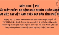 Mức thu lệ phí cấp giấy phép lao động cho người nước ngoài làm việc tại Việt Nam trên địa bàn tỉnh Phú Thọ