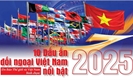 10 Dấu ấn đối ngoại Việt Nam nổi bật 2025