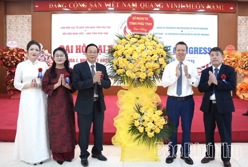 Phu Tho Vietnam - UK Friendship Association holds its first Congress for the 2026 - 2031 term
