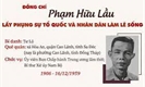 Kỷ niệm 120 năm Ngày sinh đồng chí Phạm Hữu Lầu (1906 - 2026)